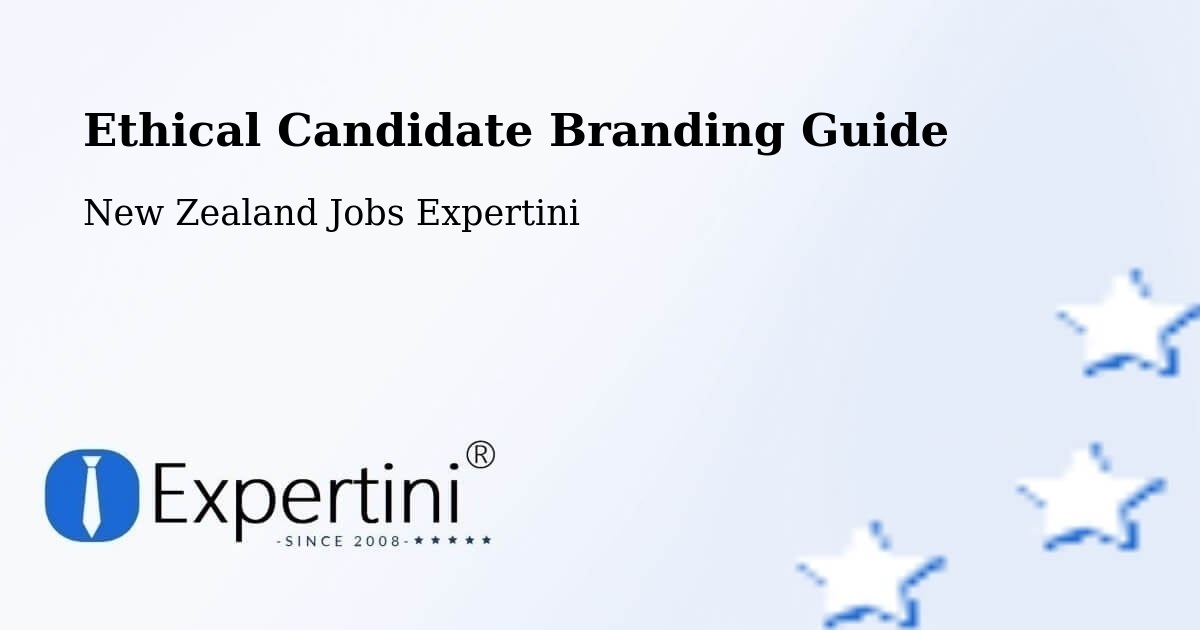 Ethical Candidate Branding Guide - New Zealand Jobs Expertini