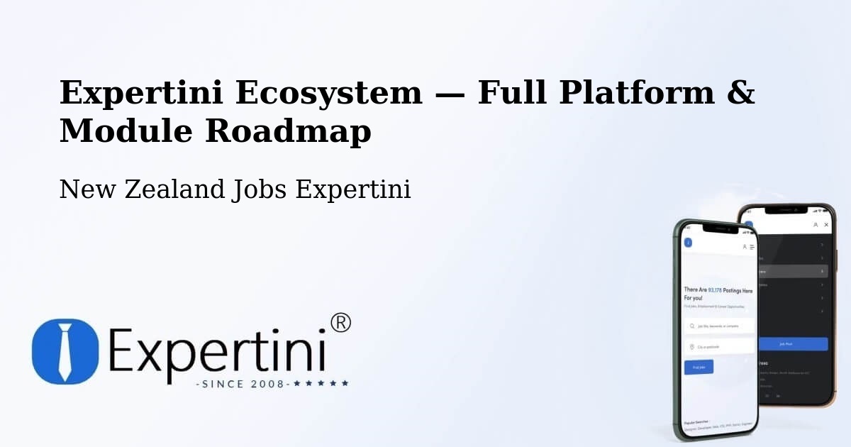 Expertini Ecosystem — Full Platform & Module Roadmap – Upper Hutt